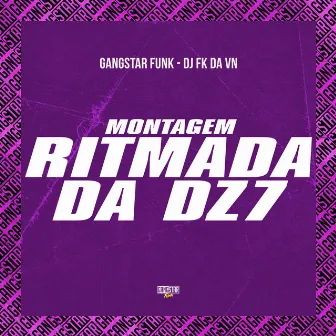 Montagem Ritmada da Dz7 by Dj FK da VN