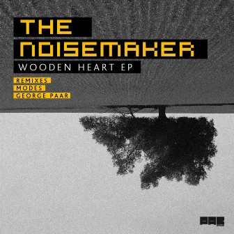 Wooden Heart - EP by The Noisemaker