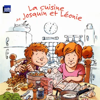 La cuisine de Josquin et Léonie by Julien Joubert