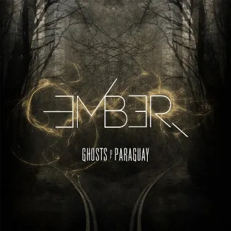 Ember by Ghosts Of Paraguay