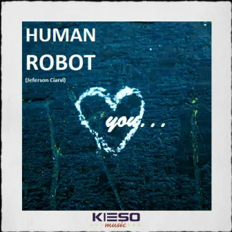 You by Human Robot