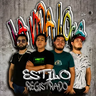 La Vida Loca by Estilo Registrado