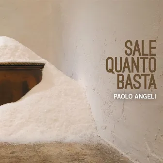 Sale Quanto Basta by Paolo Angeli