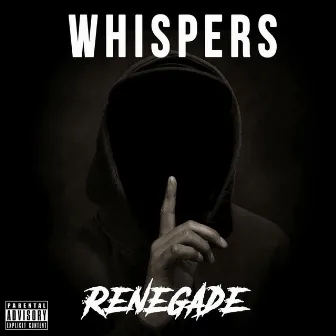 Whispers by Renegade