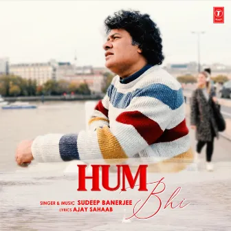 Hum Bhi by Sudeep Banerjee