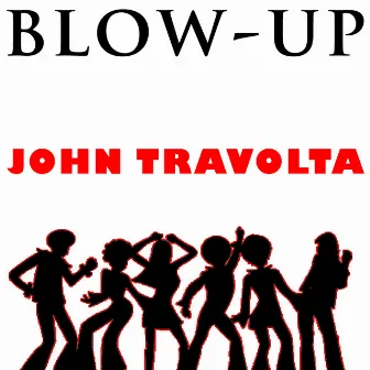 John Travolta by BLOW-UP