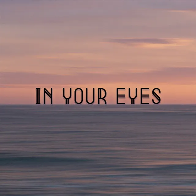 In Your Eyes