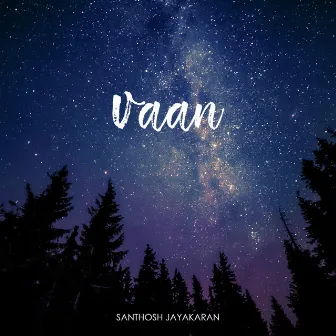 VAAN (The Sky) by Santhosh Jayakaran