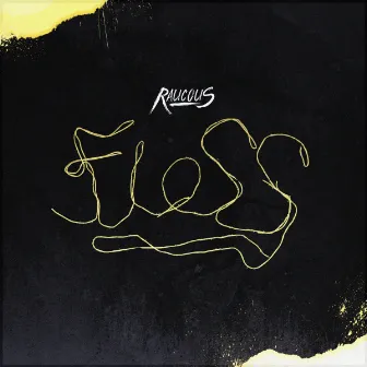 Floss by Raucous