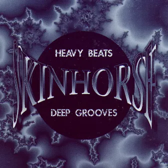 Heavy Beats, Deep Grooves by Skinhorse