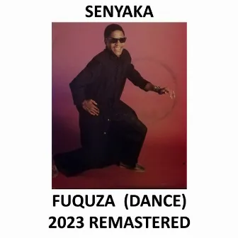 Fuquza (Dance) (2023 Remastered) by Senyaka