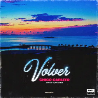 volver ep by CHICO CARLITO