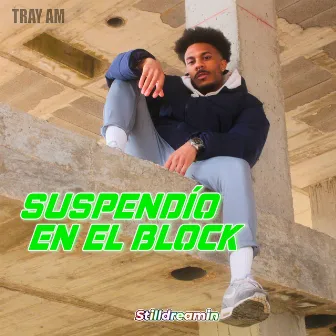 Suspendío en el block by Tray A.M.