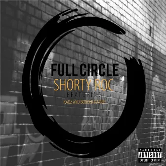 Full Circle (feat. Kaoz & Booder Harris) by Shorty Roc