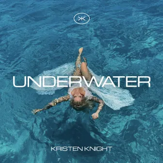 UNDERWATER by Kristen Knight