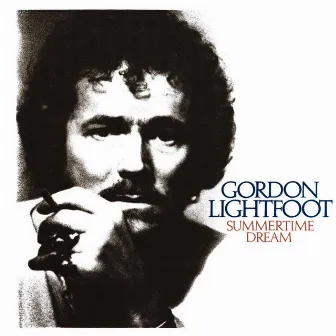 Summertime Dream by Gordon Lightfoot