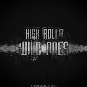 Wild Ones by High Rolla