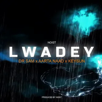 LWADEY by Noist