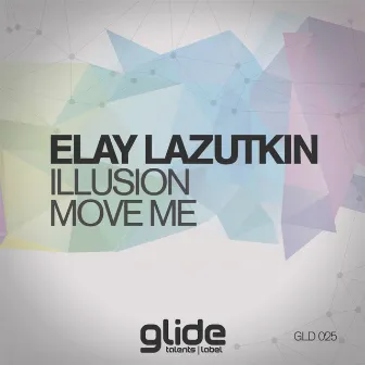 Illusion, Move Me by Elay Lazutkin