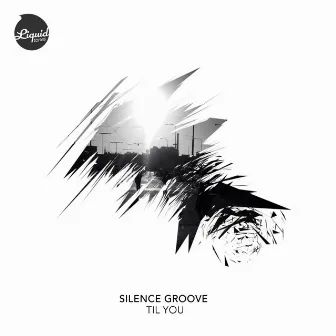 Til You by Silence Groove