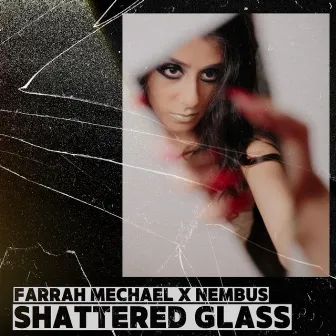 Shattered Glass by FARRAH