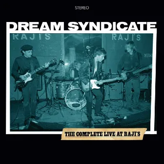 The Complete Live At Raji's by The Dream Syndicate