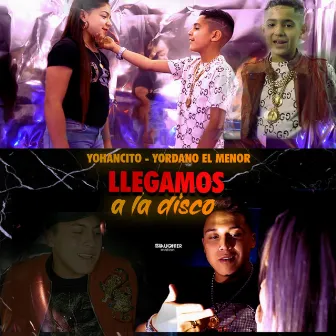 Llegamos a la Disco by Yordano El Menor