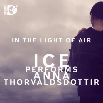 Thorvaldsdottir: In the Light of Air by Anna Thorvaldsdottir