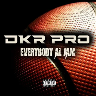 Everybody al Jam by DKR PRO