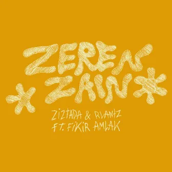 Zeren Zain by Ziztada & Rlantz