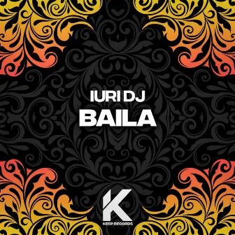 BAILA by Iuri DJ