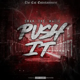 Push It by Shak the Matic