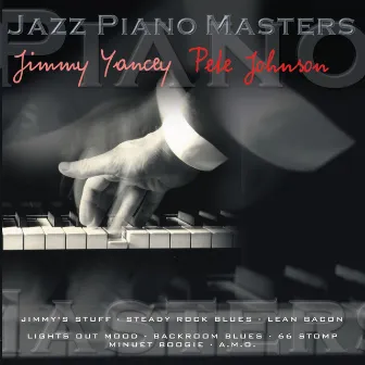 Jazz Piano Master: Jimmy Yancey & Pete Johnson by Jimmy Yancey