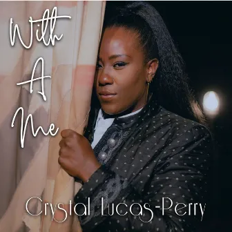 With a Me by Crystal Lucas-Perry