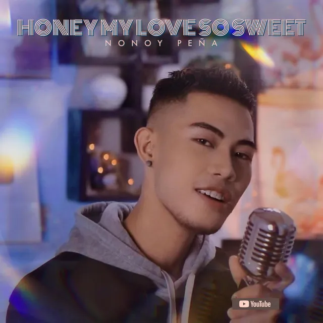 Honey My Love So Sweet