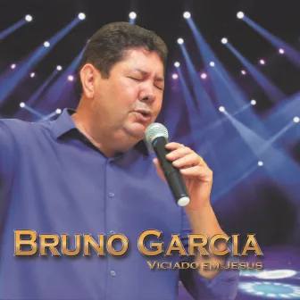 Viciado em Jesus by Bruno Garcia