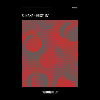 Hustlin' by SUNANA