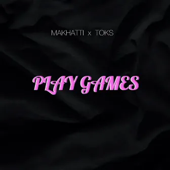 Play Games by Toks