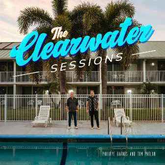 The Clearwater Sessions by Philippe Barnes