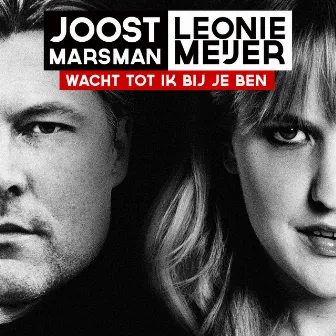 Wacht Tot Ik Bij Je Ben by Joost Marsman