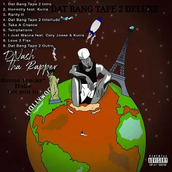 Dat Bang Tape 2 (Deluxe Version) by Dnash Tha Rapper