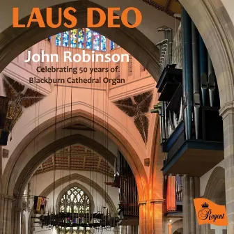 Laus Deo by John Robinson