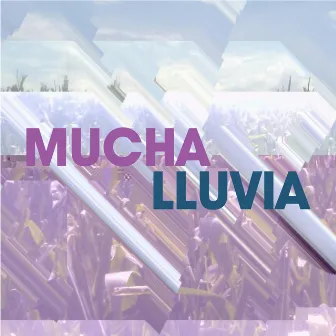 Mucha Lluvia by Silicoso