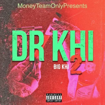 Dr Khi 2 by BigKhi