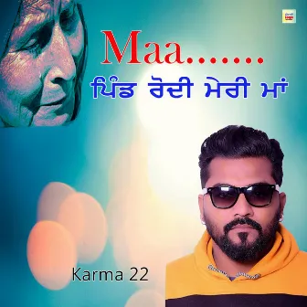 Pind Rondi Meri Maa by Karma 22