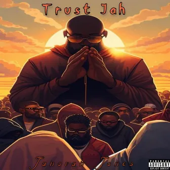 Trust Jah by Jahovah Jones