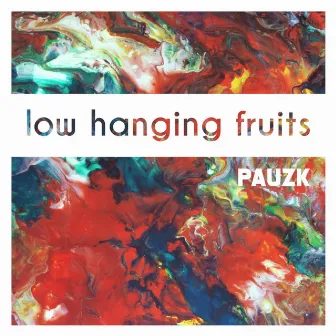 Low Hanging Fruits by PAUZK