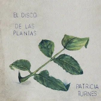 El disco de las plantas by Patricia Turnes