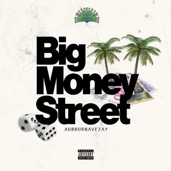 Big Money Street by Auburn Ave Zay