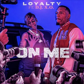 On Me by Loyalty